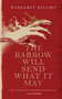 The Barrow Will Send What it May by Margaret Killjoy, 9780765397386