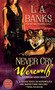 Never Cry Werewolf (A Crimson Moon Novel) by L. A. Banks, 9781250771148