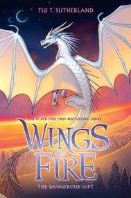 The Dangerous Gift (Wings of Fire #14) by Tui T. Sutherland, 9781338214543