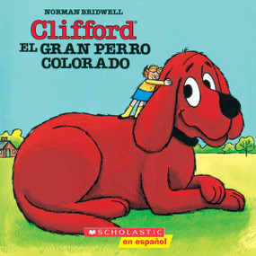 Clifford, el gran perro colorado (Clifford the Big Red Dog) (Spanish Edition) by Norman Bridwell, Norman Bridwell, 9780590413800
