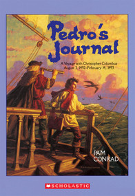 Pedro's Journal: A Voyage with Christopher Columbus August 3, 1492-February 14, 1493 by Pam Conrad, Peter Koeppen, 9780590462068