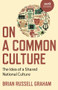On a Common Culture (The Idea of a Shared National Culture) by , 9781789048322