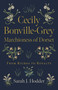 Cecily Bonville-Grey - Marchioness of Dorset (From Riches to Royalty) by Sarah  J. Hodder, 9781789049022