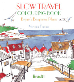 The Slow Travel Colouring Book (Britain's Exceptional Places) by Varvara Fomina, 9781784778484