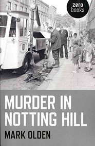 Murder in Notting Hill by Mark Olden, 9781846945366