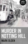 Murder in Notting Hill by Mark Olden, 9781846945366