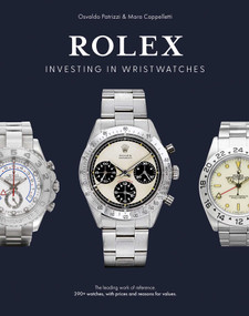 Rolex (Investing in Wristwatches) by Mara Cappelletti, Osvaldo Patrizzi, 9781788841245