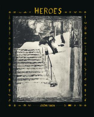 Heroes (Women in Snowboarding) by Jerome Tanon, 9781788841436
