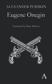 Eugene Onegin (A Novel in Verse) by Alexander Pushkin, Mary Hobson, 9781783084586