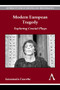 Modern European Tragedy (Exploring Crucial Plays) by Annamaria Cascetta, 9781783084241