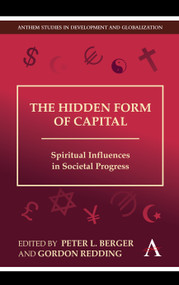 The Hidden Form of Capital (Spiritual Influences in Societal Progress) by Peter L. Berger, Gordon Redding, 9780857284136