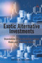 Exotic Alternative Investments (Standalone Characteristics, Unique Risks and Portfolio Effects) by Kevin R. Mirabile, 9781785276101