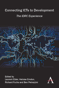 Connecting ICTs to Development (The IDRC Experience) - 9781783082537 by Heloise Emdon, Laurent Elder, Ben Petrazzini, Richard Fuchs, 9781783082537