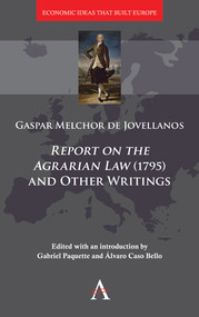 'Report on the Agrarian Law' (1795) and Other Writings - 9781783088515 by Gabriel Paquette, Álvaro Caso Bello, Gaspar Melchor de Jovellanos, 9781783088515