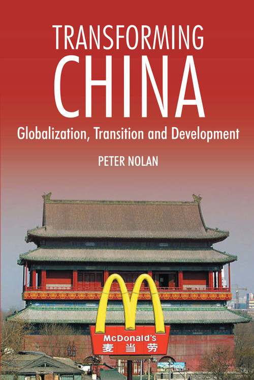 Transforming China (Globalization, Transition and Development) - 9781843311232 by Peter Nolan, 9781843311232