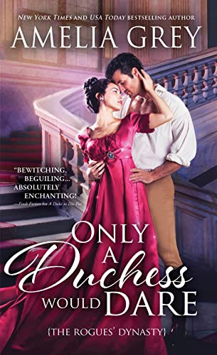 Only a Duchess Would Dare by Amelia Grey, 9781728229737