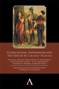 Globalization, Nationalism and the Text of ‘Kichaka-Vadha' - 9781783084333 by Rakesh H. Solomon, 9781783084333
