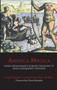 America Magica (When Renaissance Europe Thought it had Conquered Paradise) by Jean-Marc De Beer, Jorge Magasich-Airola, David Abulafia, 9781843312925