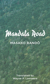 Mandala Road by Masako Bandō, Wayne P. Lammers, 9780857282484