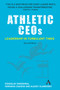 Athletic CEOs (Leadership in Turbulent Times_Second Edition) by Stanislav Shekshnia, Alexey Ulanovsky, Veronika Zagieva, 9781785271199