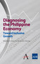 Diagnosing the Philippine Economy (Toward Inclusive Growth) by Dante B. Canlas, Muhammad Ehsan Khan, Juzhong Zhuang, 9780857289940