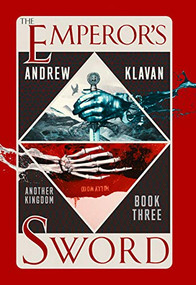 The Emperor's Sword (Another Kingdom Book 3) by Andrew Klavan, 9781684422708