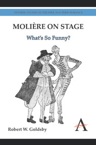 Molière on Stage (What's So Funny?) - 9780857284440 by Robert W. Goldsby, 9780857284440