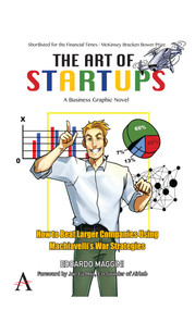 The Art of Startups (How to Beat Larger Companies Using Machiavelli's War Strategies) by Edoardo Maggini, Joe Gebbia, 9781785271687