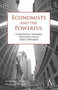 Economists and the Powerful (Convenient Theories, Distorted Facts, Ample Rewards) - 9780857284594 by Norbert Häring, Niall Douglas, 9780857284594