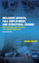Inclusive Growth, Full Employment, and Structural Change (Implications and Policies for Developing Asia) - 9780857285720 by Jesus Felipe, 9780857285720