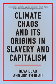 Climate Chaos and its Origins in Slavery and Capitalism by Reva Blau, Judith Blau, 9781785275272