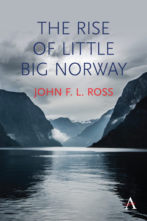 The Rise of Little Big Norway by John F. L. Ross, 9781785271939