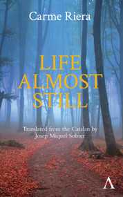 Life Almost Still by Carme Riera, Josep Sobrer, 9781783084616