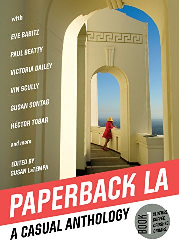 Paperback L.A. Book 1 (A Casual Anthology: Clothes, Coffee, Crushes, Crimes) by Susan LaTempa, Robert Landau, 9781945551246
