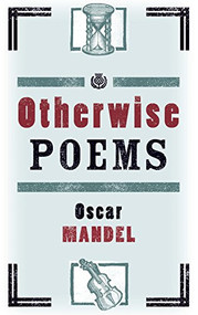 Otherwise Poems by Oscar Mandel, 9781938849558