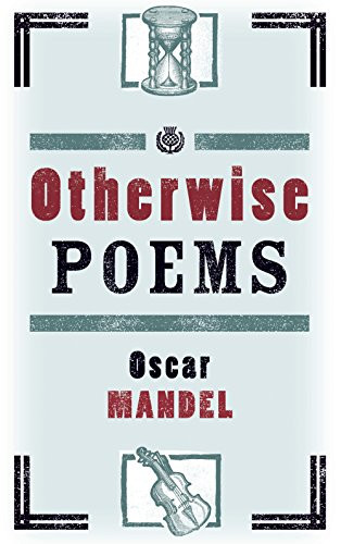 Otherwise Poems by Oscar Mandel, 9781938849558