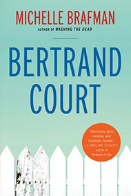 Bertrand Court by Michelle Brafman, 9781938849800
