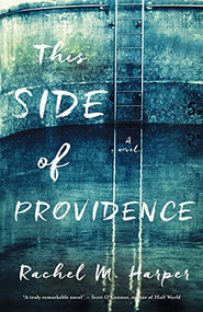 This Side of Providence by Rachel M. Harper, 9781938849763