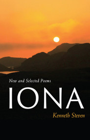 Iona (New and Selected Poems) by Kenneth Steven, 9781640606302