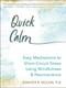 Quick Calm (Easy Meditations to Short-Circuit Stress Using Mindfulness and Neuroscience) by Jennifer R. Wolkin, 9781684036080