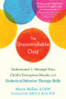 The Uncontrollable Child (Understand and Manage Your Child's Disruptive Moods with Dialectical Behavior Therapy Skills) by Matis Miller, Judith S. Beck, 9781684036868