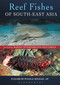 Reef Fishes of South-East Asia by Elizabeth Wood, Michael Aw, 9781472978363