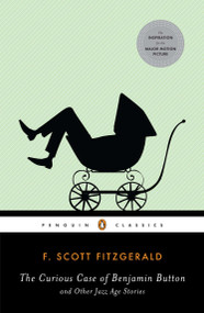 The Curious Case of Benjamin Button and Other Jazz Age Stories by F. Scott Fitzgerald, Patrick O'Donnell, Patrick O'Donnell, 9780143105497