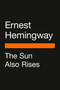 The Sun Also Rises ((Penguin Classics Deluxe Edition)) by Ernest Hemingway, Amor Towles, 9780143136774