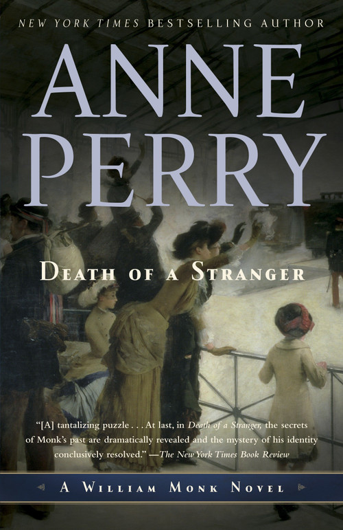 Death of a Stranger (A William Monk Novel) by Anne Perry, 9780345514165