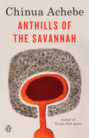 Anthills of the Savannah by Chinua Achebe, 9780385260459