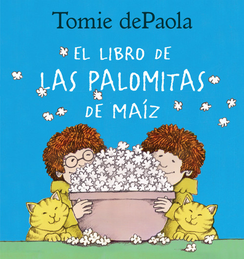 Libro de las Palomitas de Maiz (Spanish Edition) by Tomie dePaola, 9780823447206