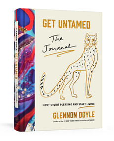 Get Untamed (The Journal (How to Quit Pleasing and Start Living)) by Glennon Doyle, 9780593235652