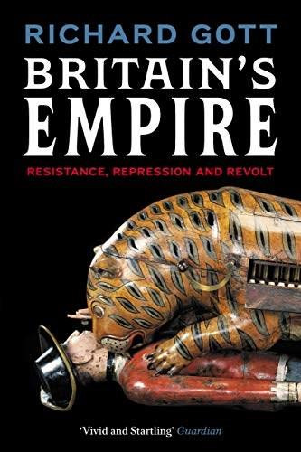 Britain's Empire (Resistance, Repression and Revolt) - 9781839764226 by Richard Gott, 9781839764226