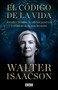 El código de la vida / The Code Breaker: Jennifer Doudna, Gene Editing, and the Future of the Human by Walter Isaacson, 9788418056642
